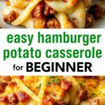 Easy Hamburger Potato Casserole: The Ultimate Comfort Food Recipe for Beginners Easy Hamburger Potato Casserole